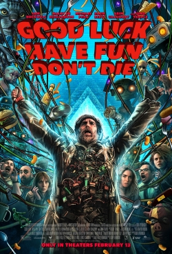 Movie poster for Good Luck, Have Fun, Don't Die